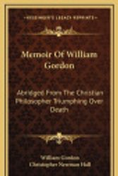 Cover Art for 9781163545188, Memoir of William Gordon by William Gordon