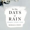 Cover Art for 9780008209162, In the Days of Rain by Rebecca Stott