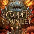 Cover Art for 9780545522298, The Copper Gauntlet (Magisterium, Book 2) by Holly Black, Cassandra Clare