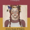 Cover Art for 9781707780884, Anne's House of Dreams: Large Print by L M Montgomery