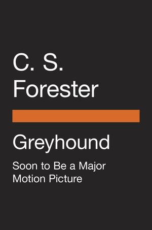 Cover Art for 9780143133865, Greyhound (Movie Tie-In) by C. S. Forester