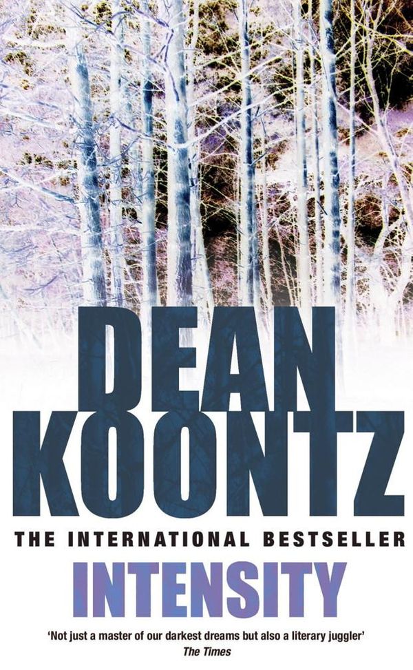 Cover Art for 9781472202819, Intensity: A powerful thriller of violence and terror by Dean Koontz