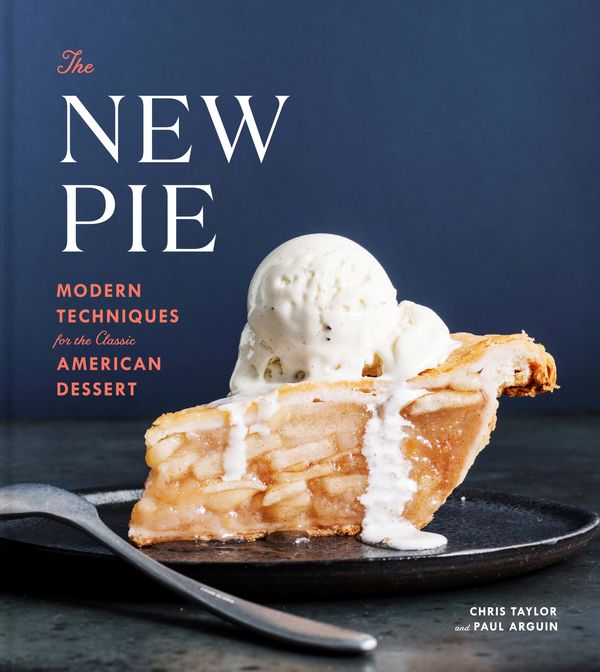 Cover Art for 9780525576440, The New PieModern Techniques for the Classic American Dessert by Chris Taylor
