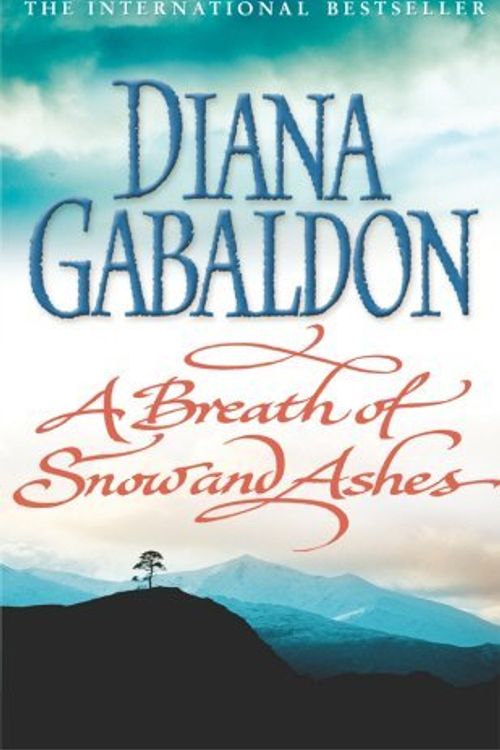 Cover Art for 8601404277603, By Diana Gabaldon A Breath Of Snow And Ashes: (Outlander 6) (New Ed) by Unknown