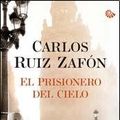 Cover Art for 9789504927570, El Prisionero Del Cielo by CARLOS RUIZ ZAFON