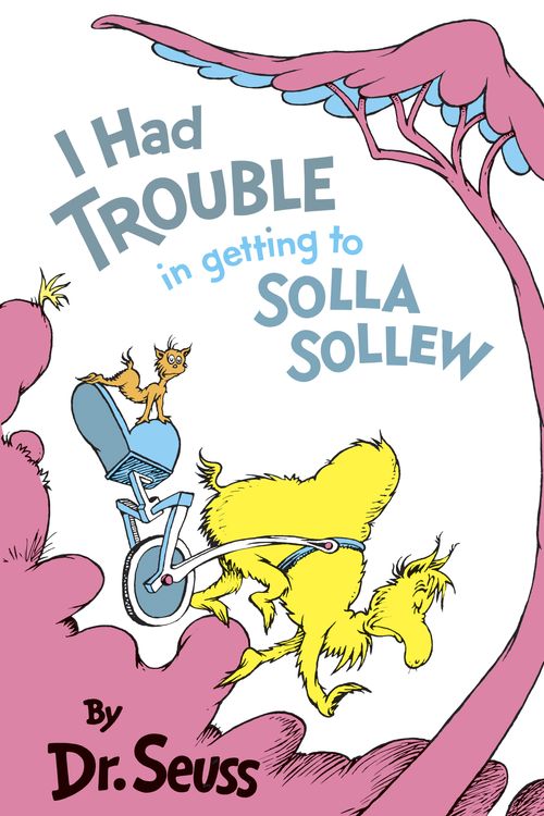 Cover Art for 9780385379366, I Had Trouble in Getting to Solla Sollew by Dr Seuss