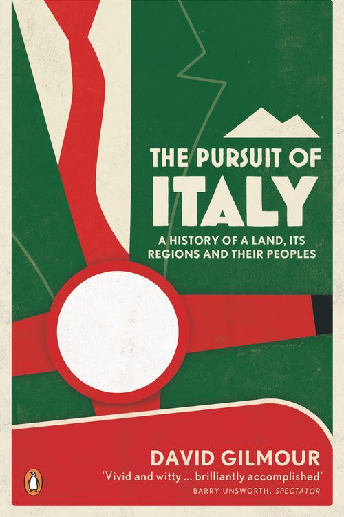 Cover Art for 9780141043418, The Pursuit of Italy: A History of a Land, its Regions and their Peoples by David Gilmour