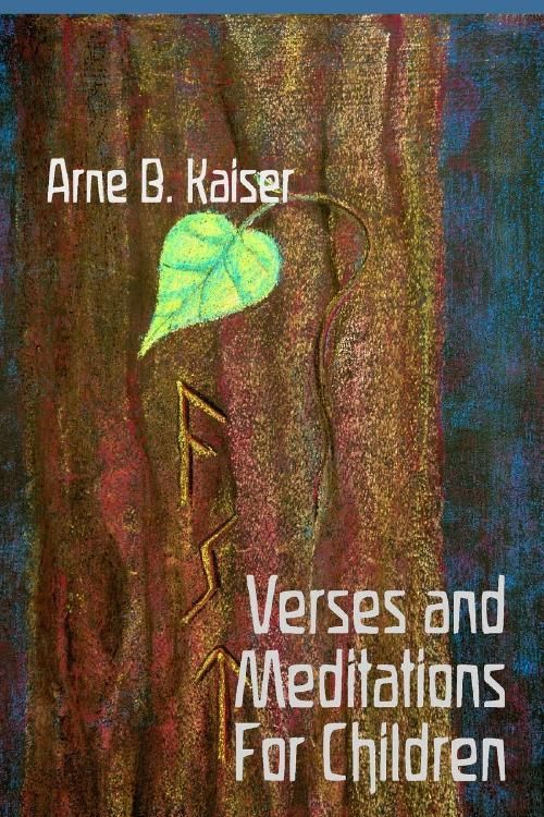 Cover Art for 9781389985492, Verses and Meditations for Children by Arne B. Kaiser