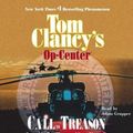 Cover Art for 9780743533423, Call to Treason by Clancy, Tom/ Pieczenik, Steve R. (CRT)/ Rovin, Jeff/ Grupper, Adam (NRT)