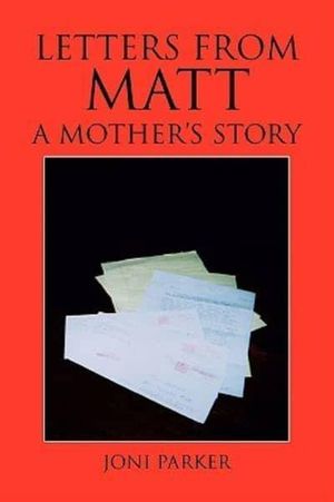 Cover Art for 9781425783105, Letters from Matt by Parker, Joni