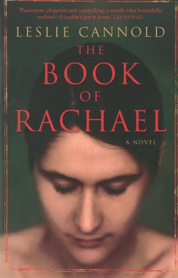 Cover Art for 9781921758089, The Book of Rachael by Leslie Cannold
