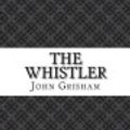 Cover Art for 9781548547462, The Whistler by John Grisham