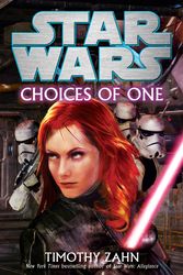 Cover Art for 9781846056772, Star Wars: Choices of One by Timothy Zahn