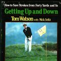 Cover Art for 9780394531427, Getting up and down by Tom Watson