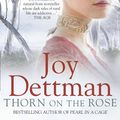 Cover Art for 9781405039949, Thorn on the Rose: Woody Creek 2 by Joy Dettman