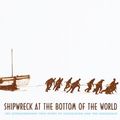 Cover Art for 9780613301268, Shipwreck At The Bottom Of The World: The Extraordinary True Story Of Shackleton And The Endurance (Turtleback School & Library Binding Edition) by Jennifer Armstrong