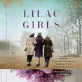 Cover Art for 9781101889589, Lilac Girls by Martha Hall Kelly
