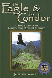 Cover Art for 9780978538446, The Eagle & the Condor by Jonette Crowley