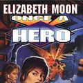 Cover Art for 9780671878719, Once a Hero by Moon