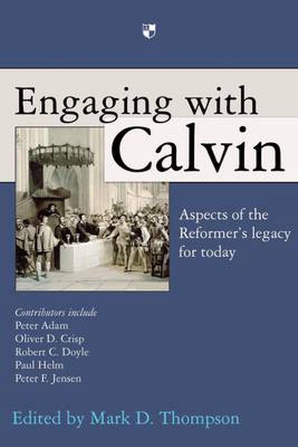 Cover Art for 9781844743988, Engaging with Calvin by Mark D. Thompson