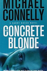 Cover Art for B00SQBVB58, [The Concrete Blonde (A Harry Bosch Novel (3))] [By: Connelly, Michael] [October, 2013] by Michael Connelly