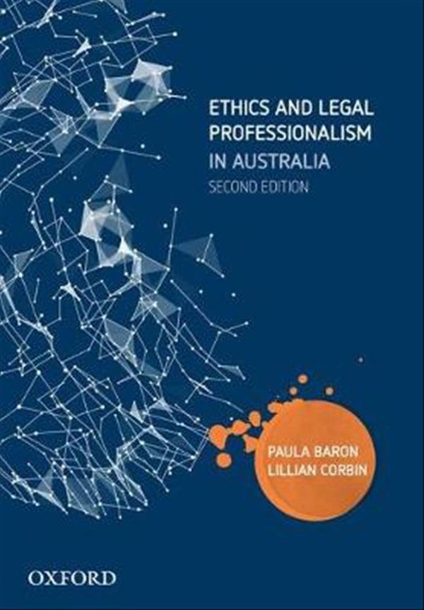 Cover Art for 9780190309800, Ethics and Legal Professionalism in Australia by Paula Baron
