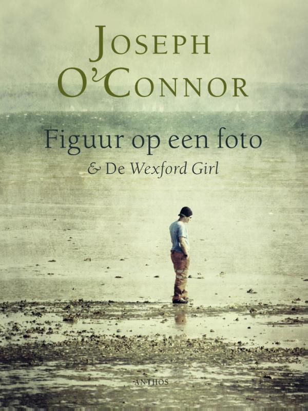 Cover Art for 9789041424549, Figuur op een foto en De Wexford girl by Harm Damsma, Joseph O'Connor, Niek Miedema
