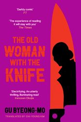 Cover Art for 9781838856458, The Old Woman With the Knife by Byeong-Mo, Gu