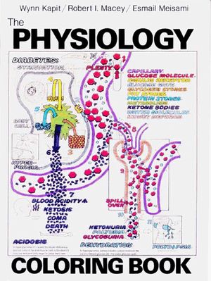 Cover Art for 9780060434793, The Physiology Coloring Book by Esmail Meisami, Wynn Kapit, Robert I. Macey