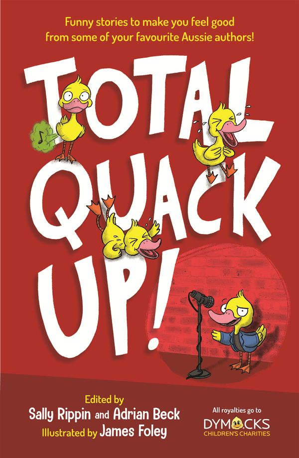 Cover Art for 9780143794905, Total Quack Up! by Sally Rippin, James Foley, Adrian Beck