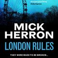 Cover Art for B072L7JM4K, London Rules by Mick Herron