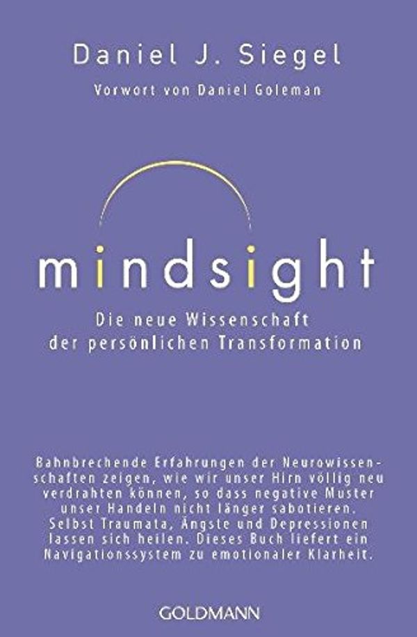 Cover Art for 9783442220052, Mindsight - Die Neue Wissenschaft Der Personlichen Transformation by Daniel J. Siegel