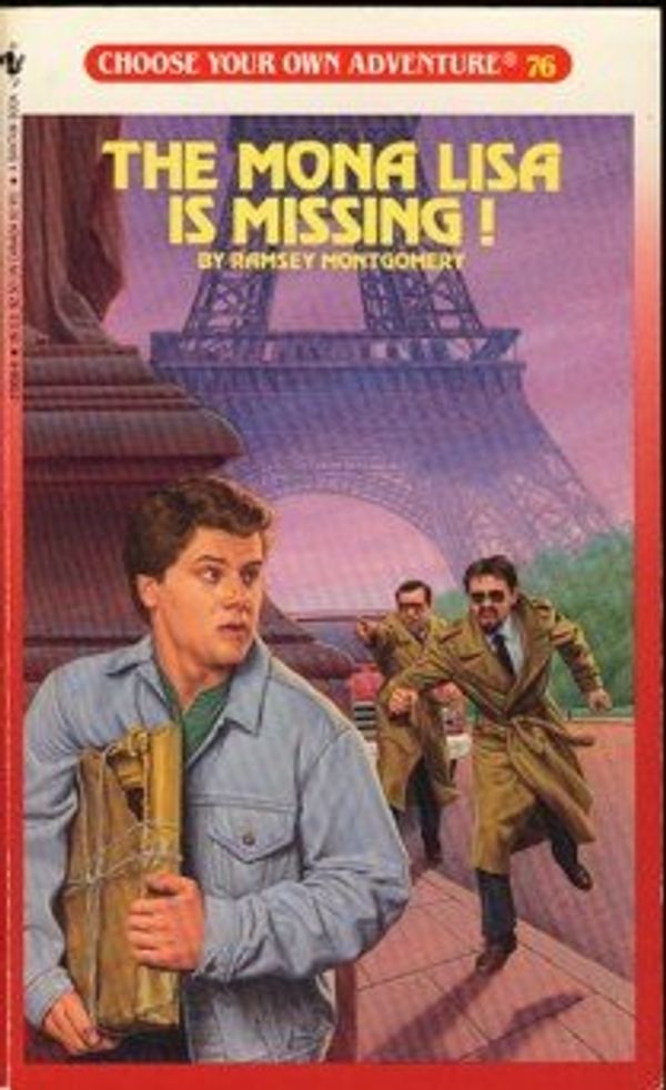Cover Art for 9780812460209, The Mona Lisa Is Missing! Choose Your Own Adventure 76 (Choose Your Own Adventure, 76) by Ramsey Montgomery