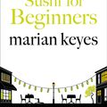 Cover Art for 9780241958476, Sushi for Beginners by Marian Keyes