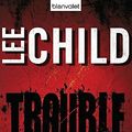 Cover Art for 9783764503550, Trouble by Lee Child, Wulf Bergner
