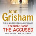 Cover Art for 9781444728897, Theodore Boone: The Accused by John Grisham