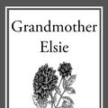 Cover Art for 9781627939300, Grandmother Elsie by Martha Finley