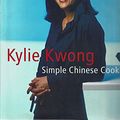 Cover Art for 9781920989330, Simple Chinese Cooking by Kylie Kwong