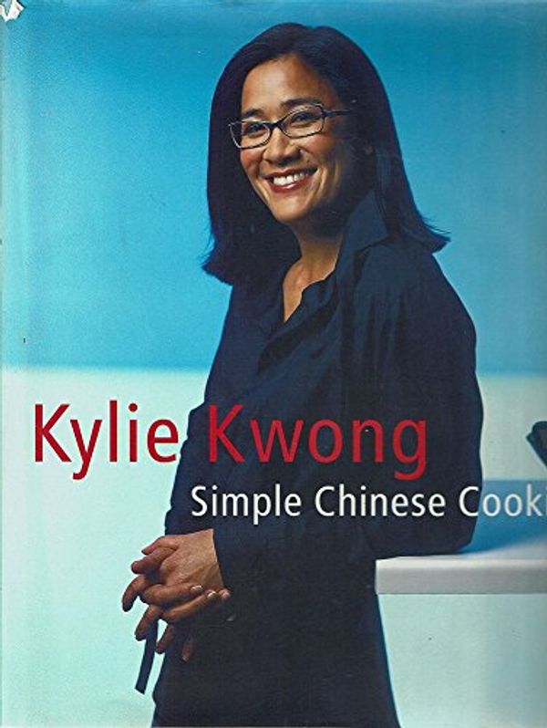 Cover Art for 9781920989330, Simple Chinese Cooking by Kylie Kwong