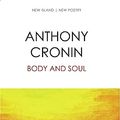 Cover Art for 9781848403994, Body & Soul by Anthony Cronin