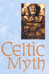 Cover Art for 9781844517435, Celtic Myth by Kevin Eyres