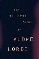 Cover Art for 9780393319729, The Collected Poems of Audre Lorde by Audre Lorde