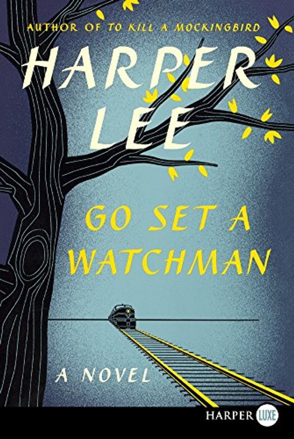 Cover Art for 9780606369312, Go Set a Watchman by Harper Lee