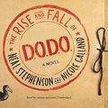 Cover Art for 9781538419267, The Rise and Fall of D.O.D.O. by Neal Stephenson