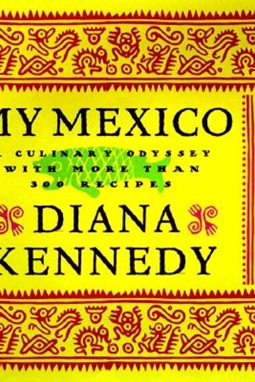 Cover Art for 9780609602478, My Mexico by Diana Kennedy