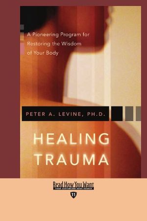 Cover Art for 9781427099648, Healing Trauma by Ph.D Levine