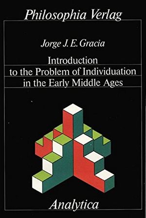Cover Art for 9783884050750, Introduction to the Problem of Individuation in the Early Middle Ages by Jorge J. E. Gracia