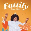 Cover Art for 9781784883454, Fattily Ever After by Stephanie Yeboah