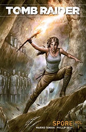 Cover Art for B01LB9TVI0, Tomb Raider Volume 1: Spore by Mariko Tamaki