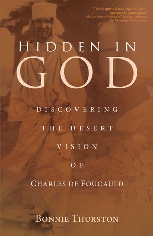 Cover Art for 9781594716607, Hidden in GodDiscovering the Desert Vision of Charles de Fou... by Bonnie Thurston